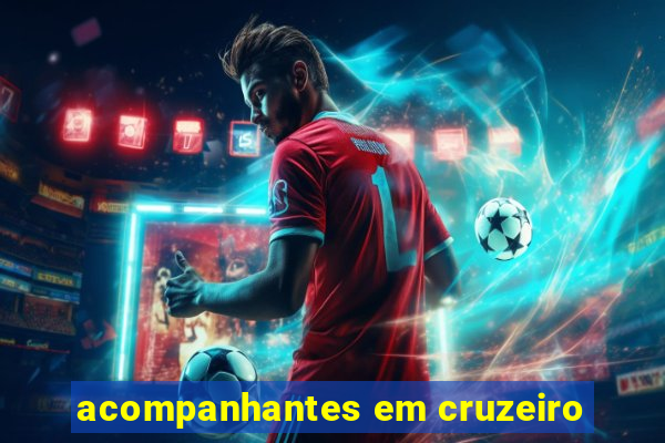 acompanhantes em cruzeiro